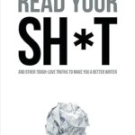 Nobody Wants to Read Your Shit.